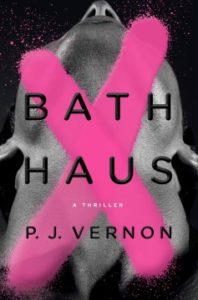 Bath Haus by P. J. Vernon